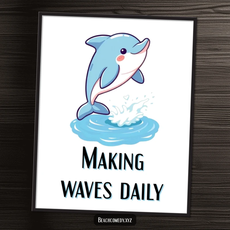 Funny dolphin poster depicting a playful dolphin leaping gleefully out of a shimmering ocean, creating a dynamic and humorous aquatic scene.