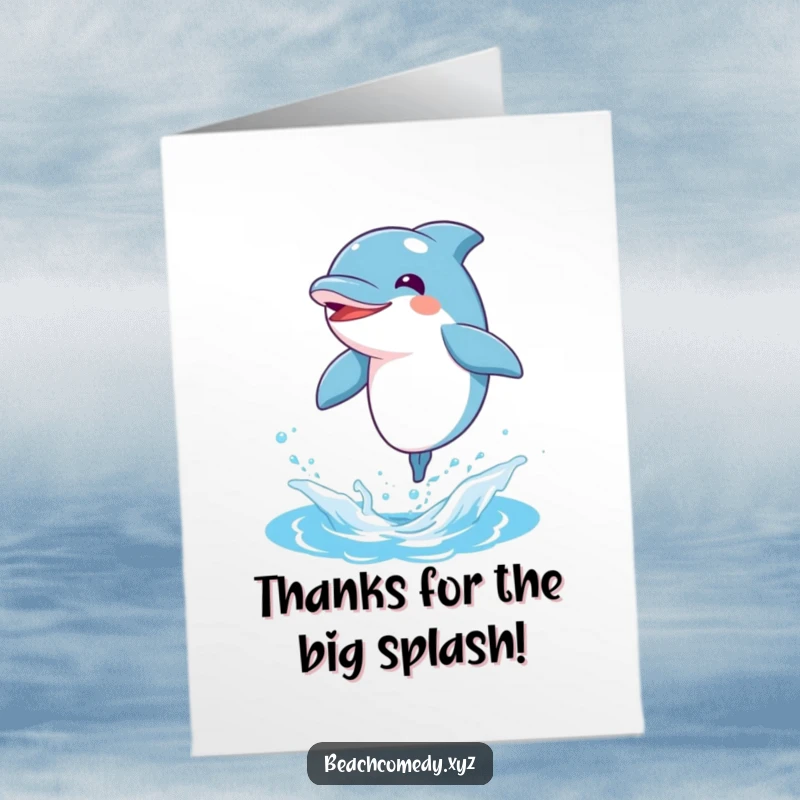 Funny free printable thank you card, a bouncy dolphin character leaping joyfully, expressing heartfelt thanks.